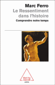 Le ressentiment dans l'histoire&nbsp;-&nbsp;Marc Ferro