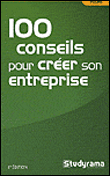 100 conseils pour créer son entreprise&nbsp;-&nbsp;Sabine Fosseux, Thomas Helyett, Miren Lartigue