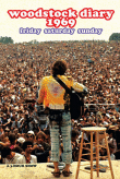 Woodstock diary 1969 friday saturday sunday&nbsp;-&nbsp;Documentaire musical