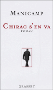 Chirac s'en va&nbsp;-&nbsp;Manicamp