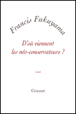D'où viennent les néo-conservateurs ?&nbsp;-&nbsp;Francis Fukuyama