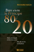 Bien vivre le principe 80/20&nbsp;-&nbsp;Richard Koch