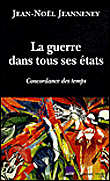 La guerre dans tous ses états&nbsp;-&nbsp;Jean-Noël Jeanneney