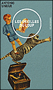 Les oreilles du loup&nbsp;-&nbsp;Antonio Ungar