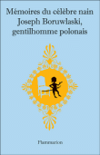 Mémoires du célèbre nain Joseph Boruwlaski gentilhomme polonais