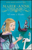 Marie-Anne, fille du roi, T2&nbsp;-&nbsp;Anne-Marie Desplat-Duc