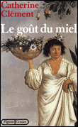 Le Goût du miel&nbsp;-&nbsp;Catherine Clément