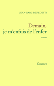 Demain, je m'enfuis de l'enfer&nbsp;-&nbsp;Jean-Marc Benedetti