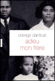 Adieu mon frère&nbsp;-&nbsp;Edwige Danticat