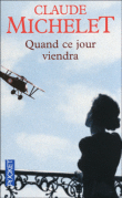 Quand ce jour viendra&nbsp;-&nbsp;Claude Michelet