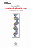 La culture, le gène et le virus : la mémétique en question&nbsp;-&nbsp;Dominique Guillo