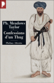 Confessions d'un Thug&nbsp;-&nbsp;Philip Meadows Taylor