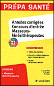 Annales corrigées concours d'entrée Masseurs-Kinésithérapeutes&nbsp;-&nbsp;Christine Lopez-Rios, Vincent Thibaud, Murielle Vargel