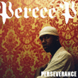 Percee P&nbsp;-&nbsp;Perseverance