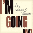 Fiery Furnaces&nbsp;-&nbsp;I'm going away