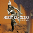 Mikey Ras Starr&nbsp;-&nbsp;Fire & Rain 1975-84