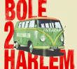 Bole 2 Harlem&nbsp;-&nbsp;Volume 1