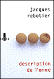 Description de l'omme&nbsp;-&nbsp;Jacques Rebotier