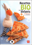 Petits plats bio pour mes enfants&nbsp;-&nbsp;Anne Brunner, Myriam Gauthier-Moreau