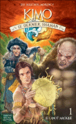 Kimo, le dernier shaman, T1&nbsp;-&nbsp;Lise Baucher-Morency