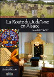 La route du judaïsme en Alsace&nbsp;-&nbsp;J. Daltroff