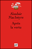 Après la vertu&nbsp;-&nbsp;Alasdair C. Macintyre