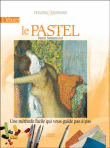 Débuter au pastel&nbsp;-&nbsp;Henri Senarmont
