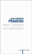 Platon et l'imitation&nbsp;-&nbsp;Jean-François Pradeau