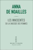 Les innocentes ou la sagesse des femmes&nbsp;-&nbsp;Anna De Noailles