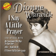 Dionne Warwick&nbsp;-&nbsp;I say a little prayer and other hits