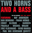 Paul Van Kemenade&nbsp;-&nbsp;Two horns and a bass - inclus DVD