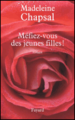 Méfiez-vous des jeunes filles&nbsp;-&nbsp;Madeleine Chapsal
