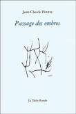 Le passage des ombres&nbsp;-&nbsp;Jean-Claude Pirotte
