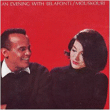 Nana Mouskouri, Harry Belafonte&nbsp;-&nbsp;An evening with Harry Belafonte and Nana Mouskouri