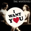 Wantones&nbsp;-&nbsp;I want you