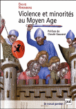 Violence et minorité au Moyen-Age&nbsp;-&nbsp;David Nirenberg