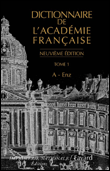 Dictionnaire de l'Académie française T1&nbsp;-&nbsp;Collectif