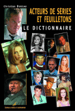 Dictionnaire des acteurs de séries et de feuilletons&nbsp;-&nbsp;Christian Dureau