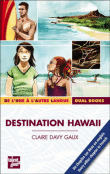 Destination Hawaï&nbsp;-&nbsp;Claire Davy-Galix