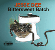 Jesse Dee&nbsp;-&nbsp;Bittersweet batch