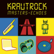 Pop Rock&nbsp;-&nbsp;Krautrock masters and echoes