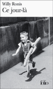 Ce jour-là&nbsp;-&nbsp;Willy Ronis