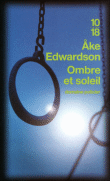 Ombre et soleil&nbsp;-&nbsp;Ake Edwardson