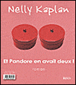 Et Pandore en avait deux ! Mon cygne, mon signe&nbsp;-&nbsp;Nelly Kaplan