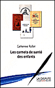 Les carnets de santé&nbsp;-&nbsp;Catherine Rollet