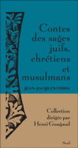 Contes des sages juifs, chrétiens et musulmans&nbsp;-&nbsp;Jean-Jacques Fdida