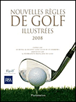 Nouvelles règles de golf illustrées 2008&nbsp;-&nbsp;Collectif