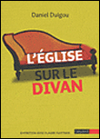 L'Eglise sur le divan&nbsp;-&nbsp;Daniel Duigou