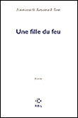 Une fille de feu&nbsp;-&nbsp;Emmanuelle Bayamack-Tam