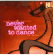 Mindless Self Indulgence&nbsp;-&nbsp;Never wanted to dance
